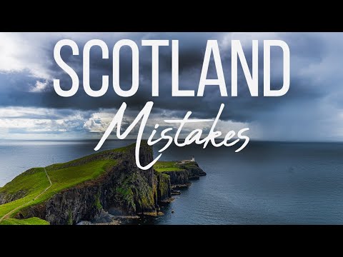 Don't Do This In Scotland! Mistakes When You Travel To The Scottish Highlands