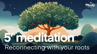 Journey back to your roots and ancestral legacy | Short 5-minutes guided meditation