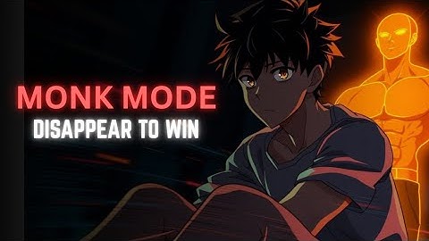 Monk Mode – The Ultimate Guide to Unlocking Your Potential