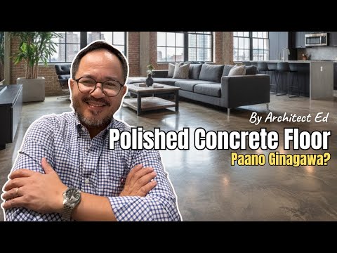 Polished Cement Floor: Paano Ginagawa?