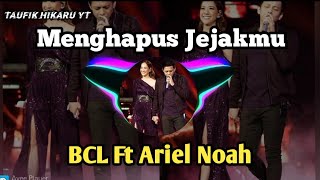 Menghapus Jejakmu - Ariel Ft BCL