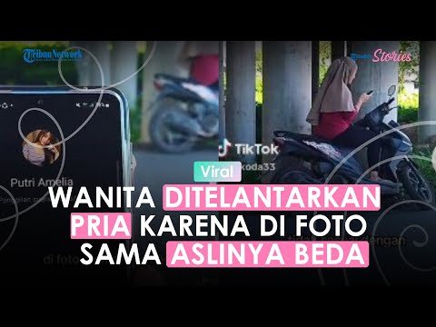 Viral Pria Kecewa dengan Wanita Kenalannya, Foto Sosmed dengan Aslinya Beda