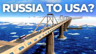 Russia’s INSANE Plan To Build A Superhighway To America