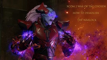 KEEP DEFEATING THE WARLOCK - Tips and Tricks for XCOM 2 War of the Chosen