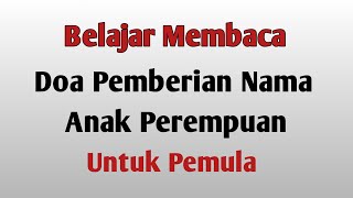 Doa Tasmiyah Anak Perempuan - Arab, Arti dan Latin cara membacanya