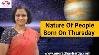Thursday Birth and its effects | Nature of people born on Thursday |