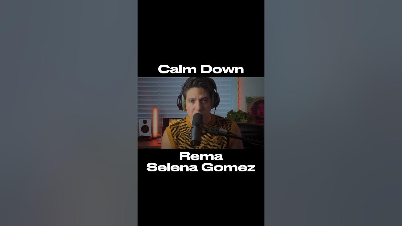 Calm Down (Spanish Version) rema selenagomez calmdown YouTube