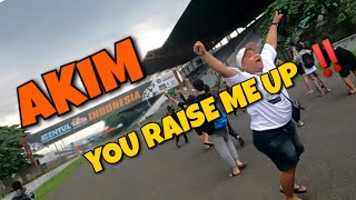 AKIMMMM YOU RAISE ME UP😁👍