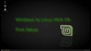 Windows To Linux Mint 19: The Basics