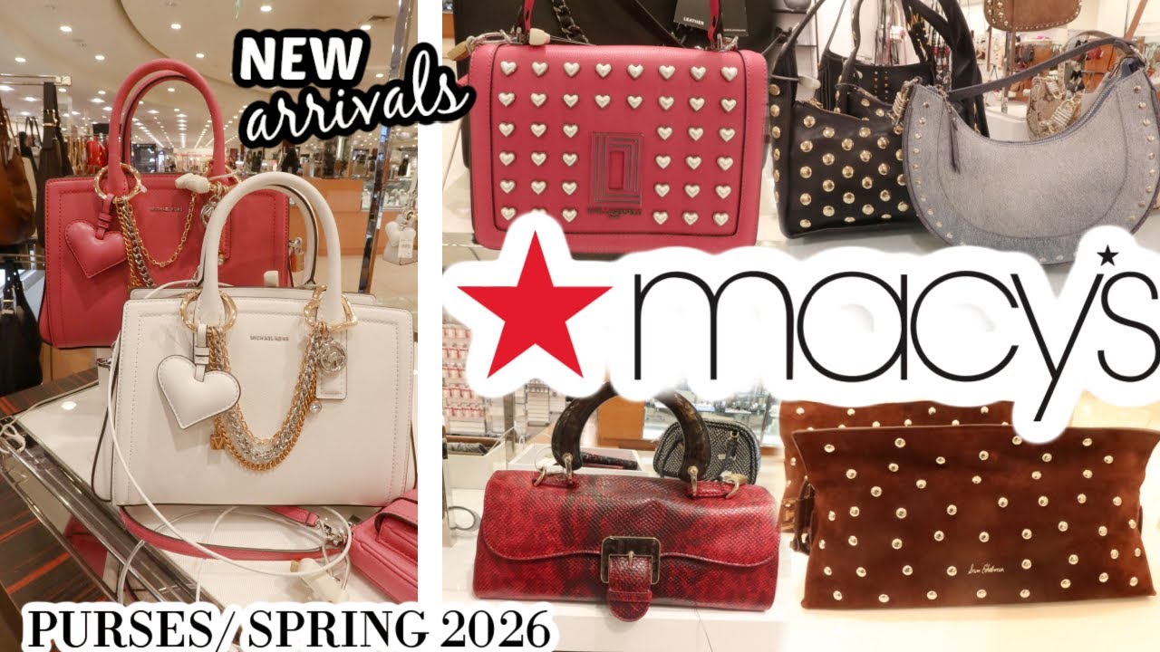 MACY'S * SPRING 2026 PURSES