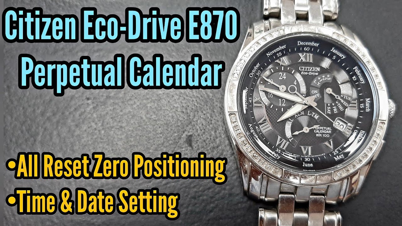 Citizen Watch E870 Eco-Drive Perpetual Calendar All Reset, Time Setting,  Calendar Setting | SolimBD - YouTube