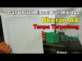 Cara Print Excel Full Kertas Ukuran A4 Tanpa Terpotong