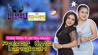 PACAR LIMA LANGKAH - ESTERRIDA || LEMBU MUSIK ||