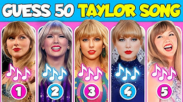 Guess Top 50 Taylor Swift Songs 🎤 Most Popular Music Quiz📝Swiftie Test