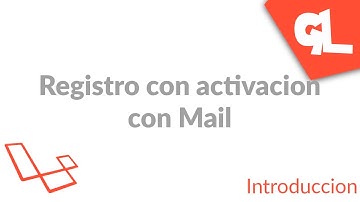 Registro de usuarios con activacion por Mail en Laravel | Introduccion