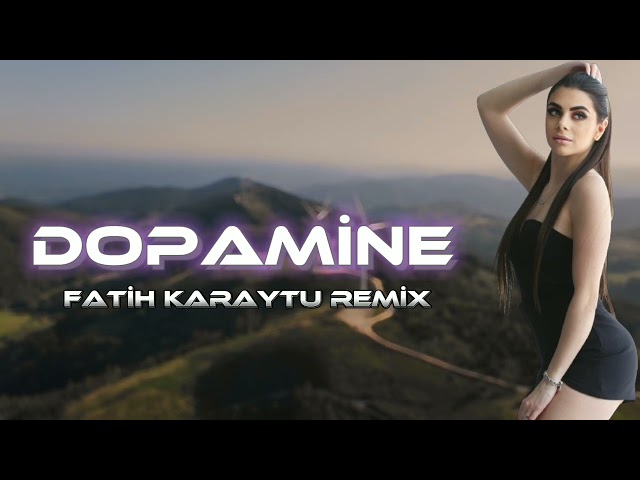 Fatih Karytu u0026 Clara - Dopamine (Yeni TikTok Remix 2024) class=