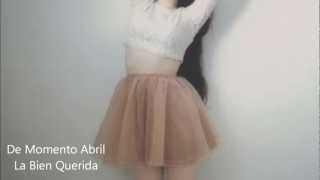 Video thumbnail of "De Momento Abril - La Bien Querida"