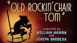 Tom And Jerry - Old Rockin Chair Tom 1948-Recreation Les