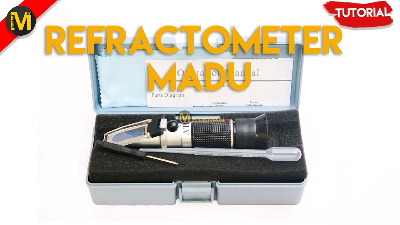 Tutorial Penggunaan Refractometer Madu - YouTube