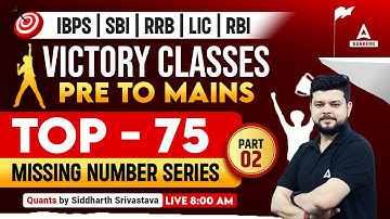 Top 75 Missing Number Series Part-2 | IBPS | SBI | RRB | LIC | RBI | Quants By Siddharth Srivastava