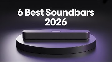 6 Best Soundbars of 2026 - Must-See Picks for Incredible Sound