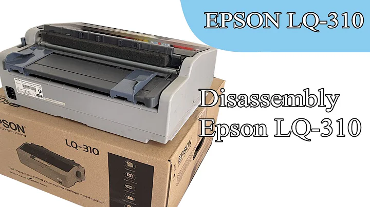 How to disassembly Epson LQ-310 Dot Matrix Printer