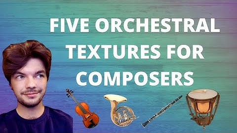 Five Orchestral Textures for Composers