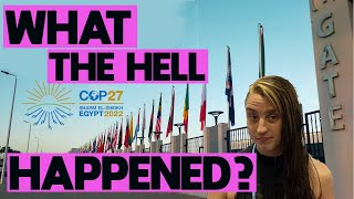 #COP27 was hard. Here’s why.