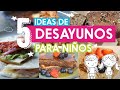 Desayunos para Niños Comidas Saludables