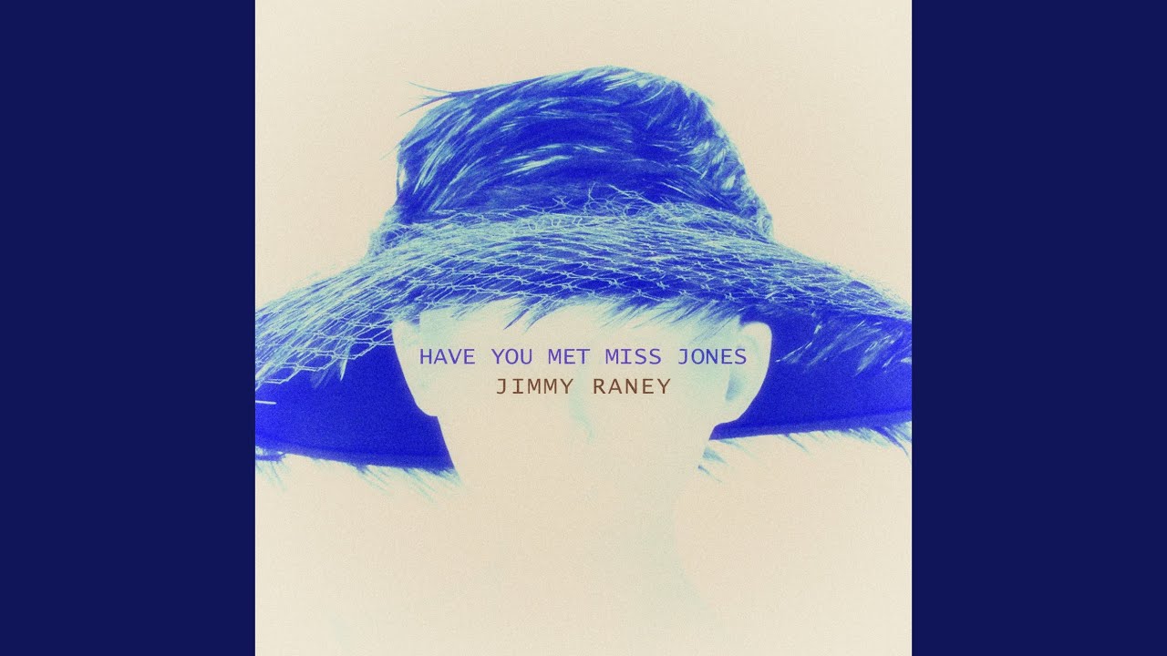 Have You Met Miss Jones - YouTube