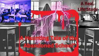 Terrifying Secrets of the Abandoned School Unearthed! "Lost Souls Haunt These Halls.