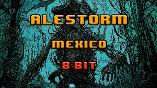 Alestorm - Mexico [8-bit]