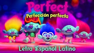 Miniatura de "Perfect (Perfección Perfecta) Letra || Trolls: Se Armó La Banda"