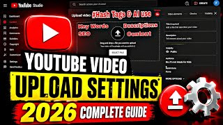 YouTube Video Upload Important Settings 2026 | Complete Upload Guide