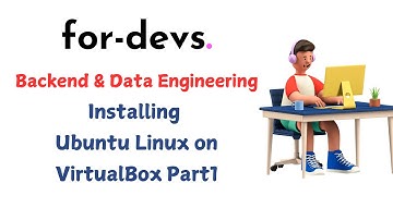Backend & Data Engineering: Installing Ubuntu Linux on VirtualBox Part 1