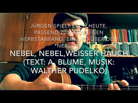 Nebel, Nebel, weißer Hauch (Text: A. Blume, Musik: Walther Pudelko) heute gespielt von Jürgen Fastje