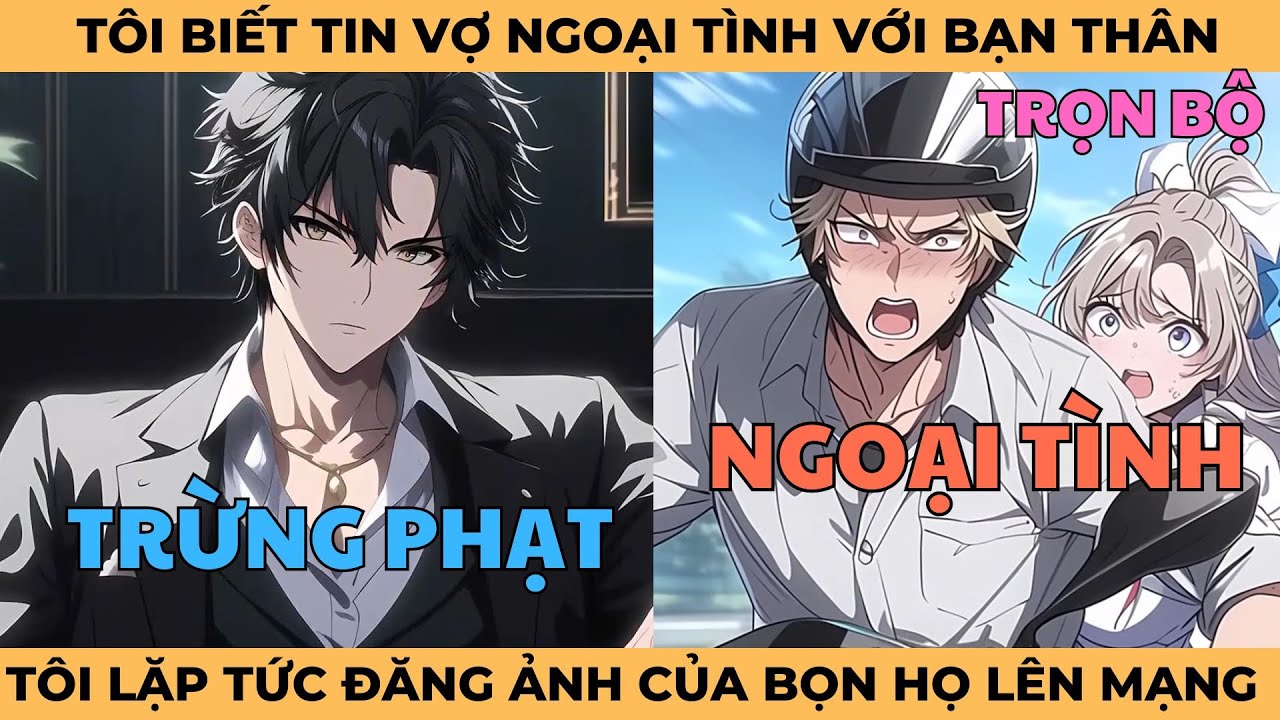 Tôi Biết Tin Vợ Tổng Tài Ngoại Tình Với Bạn Thân, Tôi Lặp Tức Đăng Ảnh Của Bọn Họ Lên Công Chúng