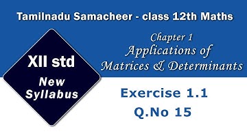 12 Maths / Exercise 1.1 Q.No.15 / Chapter 1 / Matrices & Determinants / Tamilnadu New syllabus