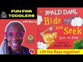 Hide and Seek by ROALD DAHL -  Lift the flaps with me if you have this lovely book!