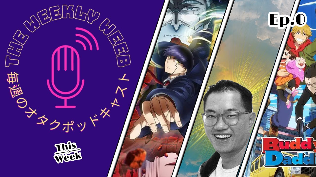 The Weekly Weeb | Episode #0 - Akira Toriyama, Dragonball, Mashel and more...