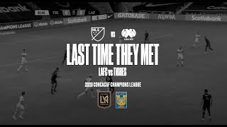 Last time they met: LAFC vs Tigres 💥⚽️