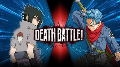 Sasuke VS Trunks (Naruto VS Dragon Ball)|DEATH BATTLE| Fan made trailer