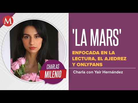 Marcela Aguirre 'La Mars': "OnlyFans me cambió la vida" | Charlas