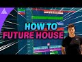 How to FUTURE HOUSE   HOUSE FLP │ MIKE WILLIAMS, BROOKS & MESTO STYLE