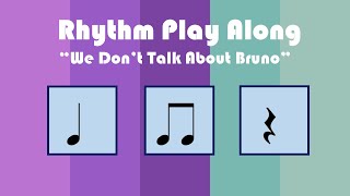 We Dont Talk About Bruno  Rhythm Play Along encanto