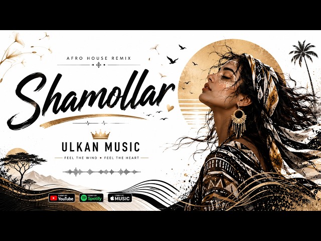 Shamollar - Afro House Remix (Official Mood Video)