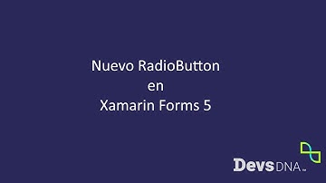 Nuevo RadioButton en Xamarin Forms 5