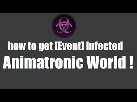 Event Over How To Get Event Infected In Animatronic World Youtube - all the badge in animatronic world roblox