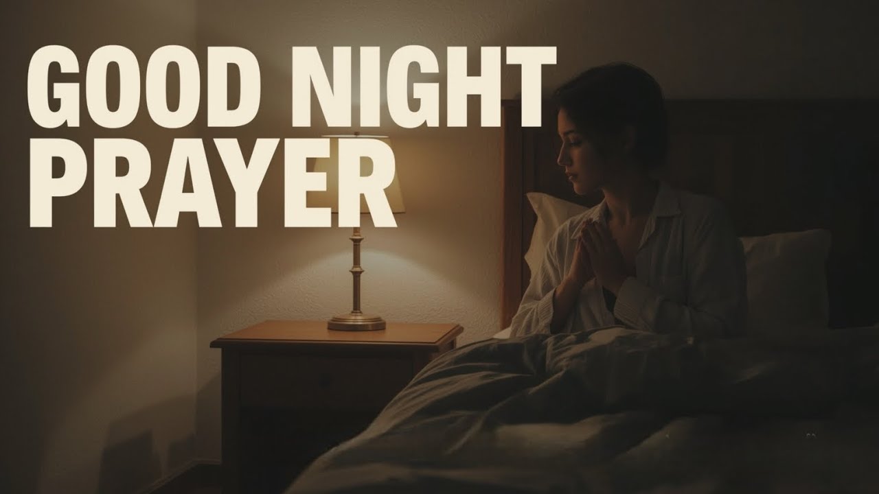Good Night Prayer for Peaceful Sleep 🌙 | Nighttime Reflection & Evening Prayer Before Bed