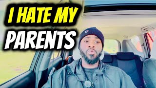 The Older I Get... The More I Understand Why People Hate Their Parents